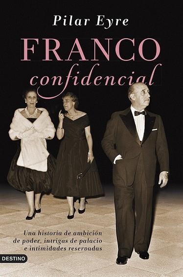 FRANCO CONFIDENCIAL | 9788423347414 | EYRE, PILAR | Llibreria Online de Vilafranca del Penedès | Comprar llibres en català