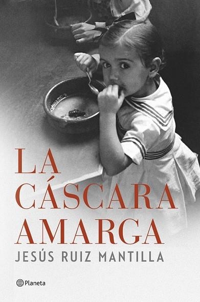 LA CÁSCARA AMARGA | 9788408119920 | RUIZ MANTILLA, JESUS | Llibreria Online de Vilafranca del Penedès | Comprar llibres en català