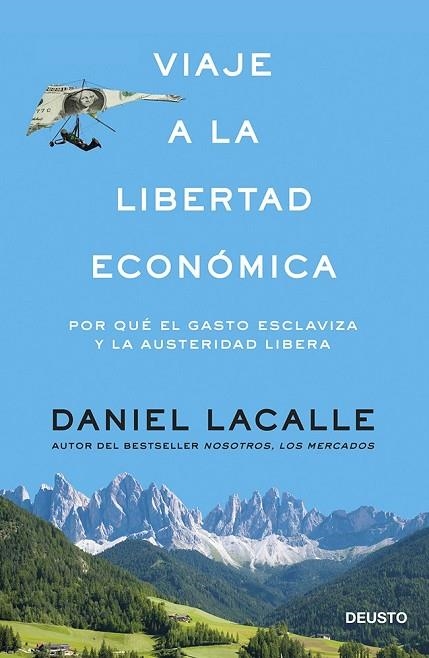 VIAJE A LA LIBERTAD ECONÓMICA | 9788423417391 | LACALLE, DANIEL | Llibreria Online de Vilafranca del Penedès | Comprar llibres en català