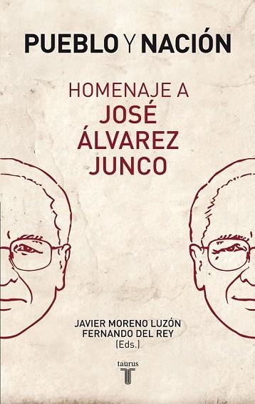 PUEBLO Y NACIÓN HOMENAJE A JOSÉ ÁLVAREZ JUNCO | 9788430606597 | MORENO, JAVIER / DEL REY, FERNANDO | Llibreria Online de Vilafranca del Penedès | Comprar llibres en català