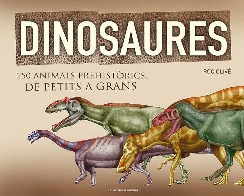 DINOSAURES | 9788490341841 | OLIVÉ, ROC | Llibreria Online de Vilafranca del Penedès | Comprar llibres en català