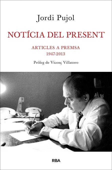 NOTÍCIA DEL PRESENT | 9788482646480 | PUJOL, JORDI | Llibreria Online de Vilafranca del Penedès | Comprar llibres en català