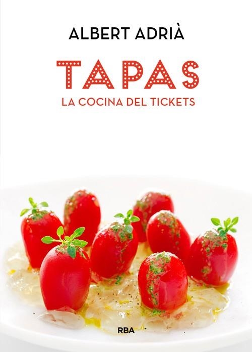 TAPAS LA COCINA DEL TICKETS | 9788490560051 | ADRIA, ALBERT | Llibreria Online de Vilafranca del Penedès | Comprar llibres en català