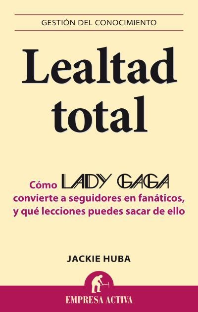 LEALTAD TOTAL | 9788496627802 | HUBA, JACKIE | Llibreria Online de Vilafranca del Penedès | Comprar llibres en català