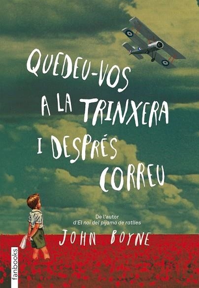 QUEDEU-VOS A LA TRINXERA I DESPRÉS CORREU | 9788415745426 | BOYNE, JOHN | Llibreria Online de Vilafranca del Penedès | Comprar llibres en català