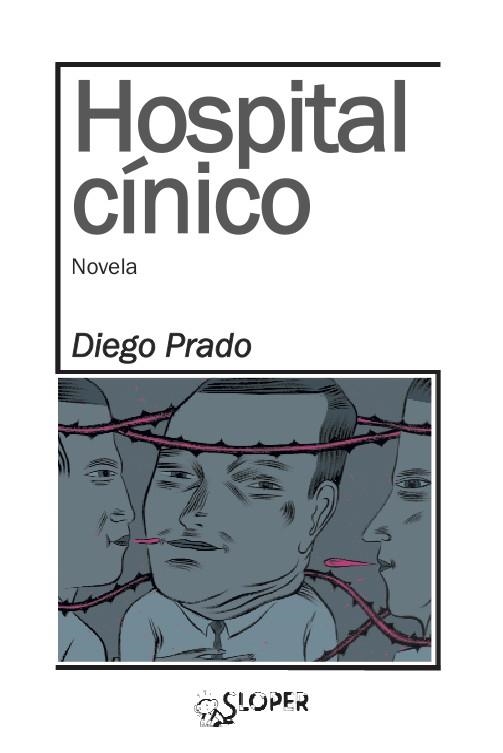 HOSPITAL CÍNICO | 9788494143748 | PRADO, DIEGO | Llibreria Online de Vilafranca del Penedès | Comprar llibres en català