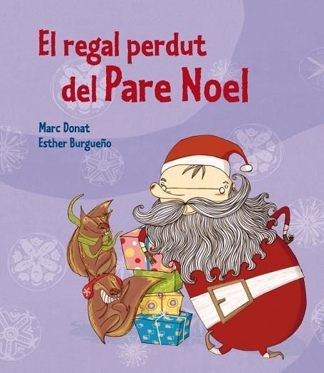 EL REGAL PERDUT DEL PARE NOEL | 9788448837556 | DONAT, MARC / BURGUEÑO, ESTHER | Llibreria L'Odissea - Libreria Online de Vilafranca del Penedès - Comprar libros