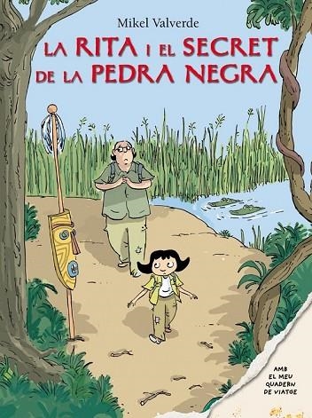 LA RITA I EL SECRET DE LA PEDRA NEGRA | 9788479424596 | VALVERDO, MIKEL | Llibreria Online de Vilafranca del Penedès | Comprar llibres en català