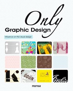 ONLY GRAPHIC DESIGN | 9788415829362 | AA. VV. | Llibreria Online de Vilafranca del Penedès | Comprar llibres en català