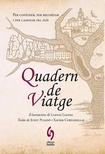 QUADERN DE VIATGE | 9788493874346 | PUJADO, JUDIT / CORTADELLAS, XAVIER | Llibreria Online de Vilafranca del Penedès | Comprar llibres en català