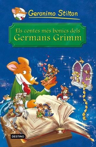 ELS CONTES MÉS BONICS DELS GERMANS GRIMM | 9788490572344 | STILTON, GERONIMO | Llibreria Online de Vilafranca del Penedès | Comprar llibres en català