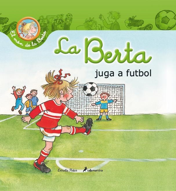 LA BERTA JUGA A FUTBOL | 9788490572429 | SCHNEIDER, LIANE | Llibreria Online de Vilafranca del Penedès | Comprar llibres en català