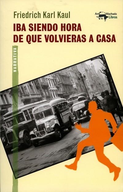 IBA SIENDO HORA DE QUE VOLVIERAS A CASA | 9788477748465 | KARL KAUL, FRIEDRICH | Llibreria Online de Vilafranca del Penedès | Comprar llibres en català