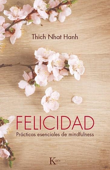 FELICIDAD | 9788499883144 | HANH, THICH NHAT | Llibreria Online de Vilafranca del Penedès | Comprar llibres en català