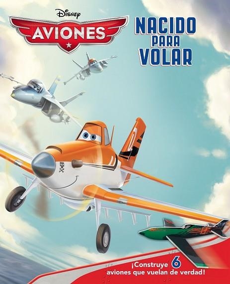 AVIONES. NACIDO PARA VOLAR | 9788499515182 | DISNEY | Llibreria Online de Vilafranca del Penedès | Comprar llibres en català