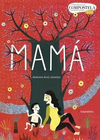 MAMÁ | 9788484648284 | RUIZ JOHNSON, MARIANA | Llibreria Online de Vilafranca del Penedès | Comprar llibres en català