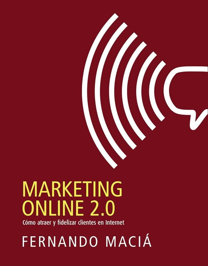 MARKETING ONLINE 2.0 | 9788441532649 | MACIÁ DOMENE, FERNANDO | Llibreria L'Odissea - Libreria Online de Vilafranca del Penedès - Comprar libros