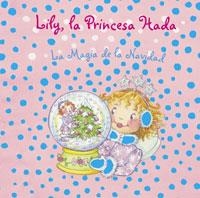 LILY, LA PRINCESA HADA. LA MAGIA DE LA NAVIDAD | 9788421696569 | FINSTERBUSCH, MONIKA | Llibreria Online de Vilafranca del Penedès | Comprar llibres en català