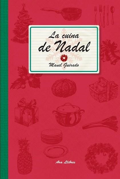 LA CUINA DE NADAL | 9788415642459 | GUIRADO, MANEL | Llibreria L'Odissea - Libreria Online de Vilafranca del Penedès - Comprar libros