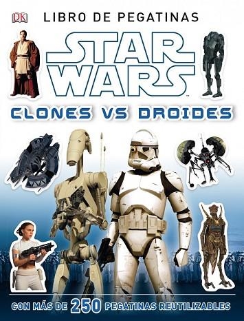 STAR WARS CLONES VS DROIDES | 9788408120643 | AA. VV. | Llibreria Online de Vilafranca del Penedès | Comprar llibres en català