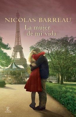 LA MUJER DE MI VIDA | 9788467040067 | BARREAU, NICOLAS | Llibreria Online de Vilafranca del Penedès | Comprar llibres en català