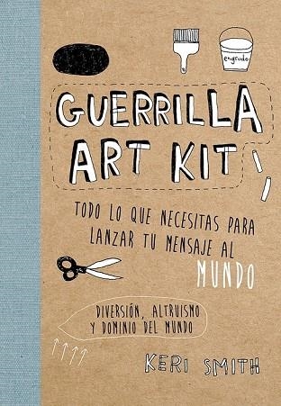 GUERRILLA ART KIT | 9788449329678 | SMITH, KERI | Llibreria L'Odissea - Libreria Online de Vilafranca del Penedès - Comprar libros