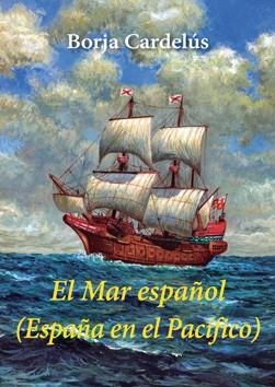 EL MAR ESPAÑOL | 9788496813885 | CARDELÚS MUÑOZ-SECA, BORJA | Llibreria L'Odissea - Libreria Online de Vilafranca del Penedès - Comprar libros