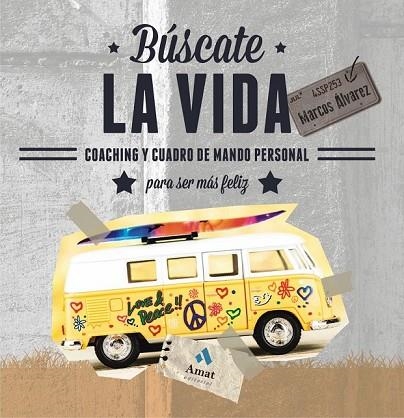 BUSCATE LA VIDA | 9788497357227 | ALVAREZ, MARCOS | Llibreria Online de Vilafranca del Penedès | Comprar llibres en català