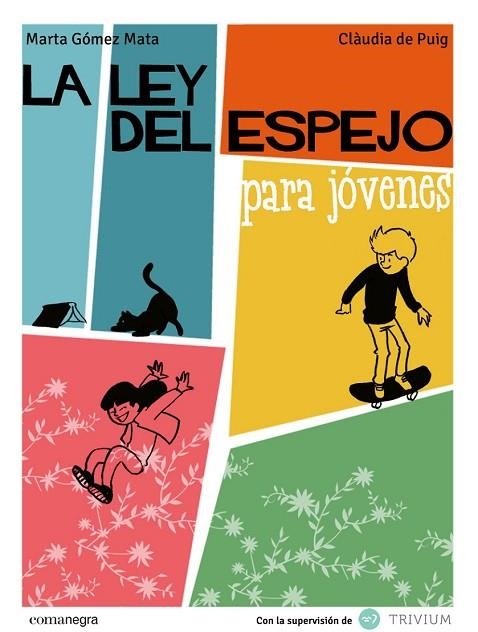 LA LEY DEL ESPEJO PARA JÓVENES | 9788415097983 | GÓMEZ MATA, MARTA | Llibreria Online de Vilafranca del Penedès | Comprar llibres en català