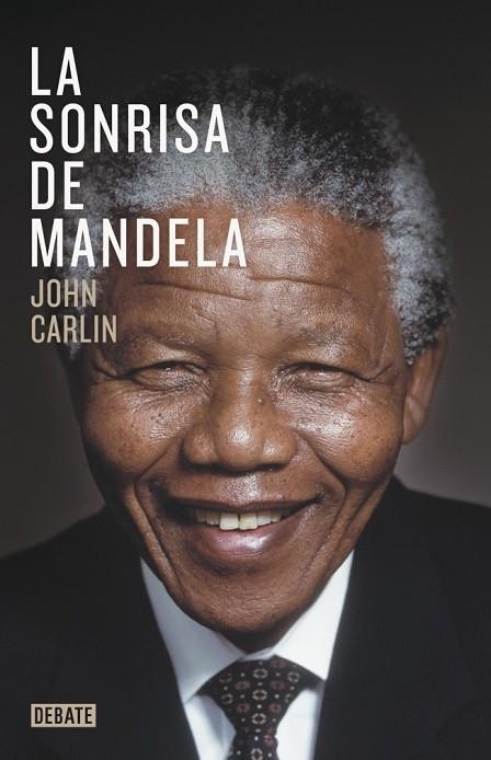 LA SONRISA DE MANDELA | 9788499923970 | CARLIN, JOHN | Llibreria Online de Vilafranca del Penedès | Comprar llibres en català