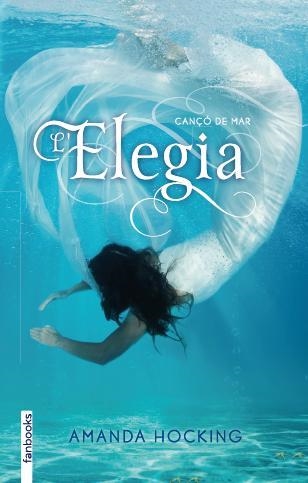 CANÇÓ DE MAR 4 L'ELEGIA | 9788415745310 | HOCKING, AMANDA | Llibreria Online de Vilafranca del Penedès | Comprar llibres en català