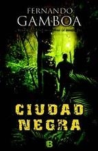 CIUDAD NEGRA | 9788466654067 | GAMBOA, FERNANDO | Llibreria Online de Vilafranca del Penedès | Comprar llibres en català