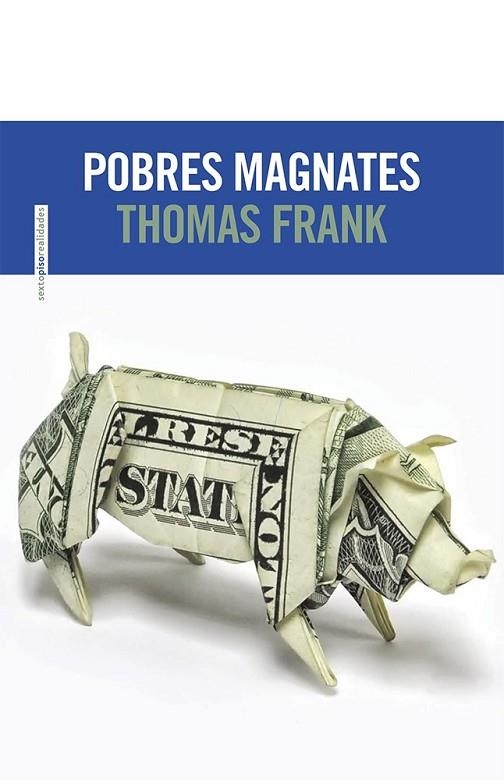 POBRES MAGNATES | 9788415601425 | FRANK, THOMAS | Llibreria L'Odissea - Libreria Online de Vilafranca del Penedès - Comprar libros