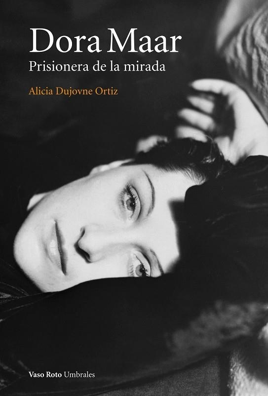 DORA MAAR PRISIONERA DE LA MIRADA | 9788415168737 | DUJOVNE ORTIZ, ALICIA | Llibreria Online de Vilafranca del Penedès | Comprar llibres en català