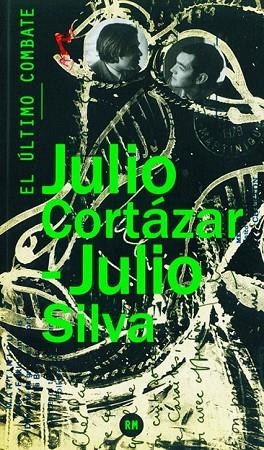 EL ÚLTIMO COMBATE | 9788415118619 | CORTÁZAR, JULIO / SILVA, JULIO | Llibreria Online de Vilafranca del Penedès | Comprar llibres en català