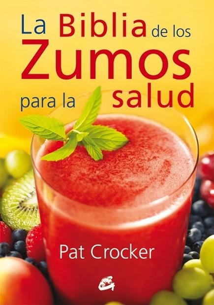 LA BIBLIA DE LOS ZUMOS PARA LA SALUD | 9788484454793 | CROCKET, PAT | Llibreria Online de Vilafranca del Penedès | Comprar llibres en català