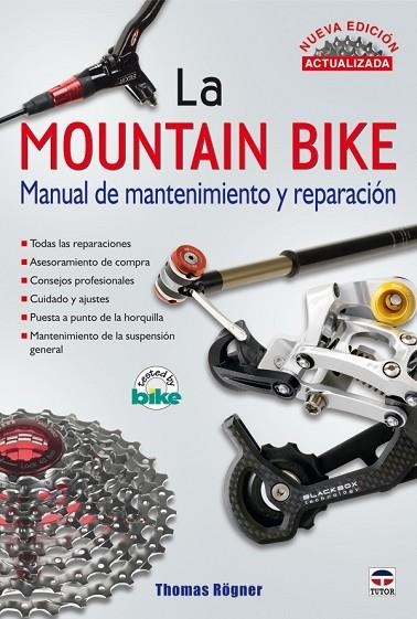 LA MOUNTAIN BIKE MANUAL DE MANTENIMIENTO Y REPARACIÓN | 9788479028114 | ROGNER, THÖMAS | Llibreria Online de Vilafranca del Penedès | Comprar llibres en català