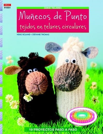 MUÑECOS DE PUNTO TEJIDOS EN TELARES CIRCULARES | 9788498743432 | ROLAND, HEIKE / THOMAS, STEFANIE | Llibreria Online de Vilafranca del Penedès | Comprar llibres en català