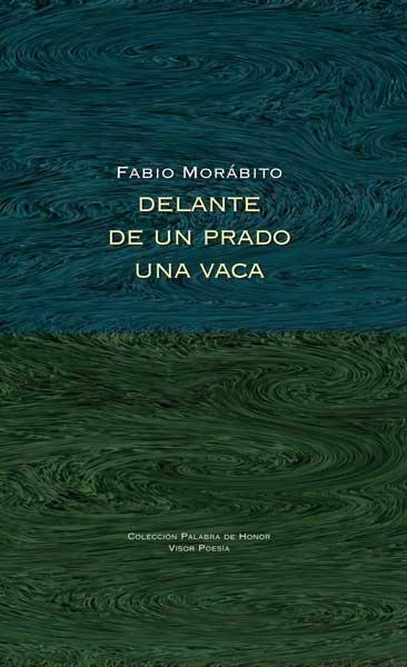 DELANTE DE UN PRADO UNA VACA | 9788498952216 | MORÁBITO, FABIO | Llibreria Online de Vilafranca del Penedès | Comprar llibres en català