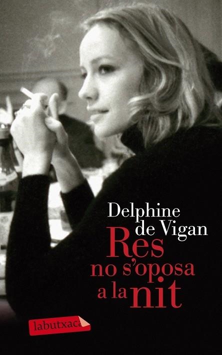 RES NO S'OPOSA A LA NIT | 9788499307114 | DE VIGAN, DELPHINE | Llibreria Online de Vilafranca del Penedès | Comprar llibres en català