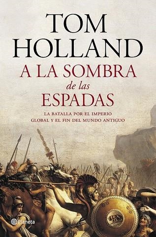 A LA SOMBRA DE LAS ESPADAS | 9788408122951 | HOLLAND, TOM | Llibreria L'Odissea - Libreria Online de Vilafranca del Penedès - Comprar libros