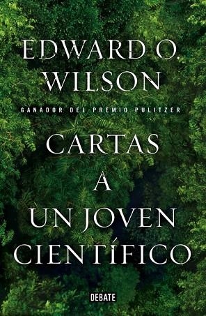 CARTAS A UN JOVEN CIENTÍFICO | 9788499923604 | WILSON, EDWARD O. | Llibreria Online de Vilafranca del Penedès | Comprar llibres en català