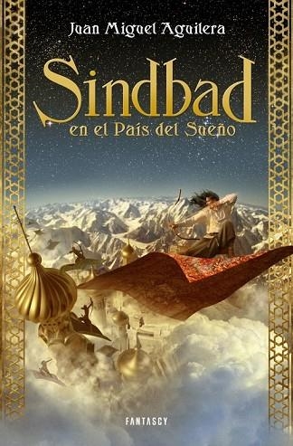 SINDBAD EN EL PAÍS DEL SUEÑO | 9788415831167 | AGUILERA, JUAN MIGUEL | Llibreria Online de Vilafranca del Penedès | Comprar llibres en català