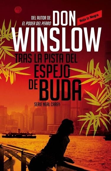 TRAS LA PISTA DEL ESPEJO DE BUDA ( INVESTIGADOR PRIVADO NEAL CAREY 2 ) | 9788439726784 | WINSLOW, DON | Llibreria Online de Vilafranca del Penedès | Comprar llibres en català