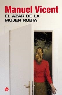 EL AZAR DE LA MUJER RUBIA ( BOLSILLO ) | 9788466327763 | VICENT, MANUEL | Llibreria Online de Vilafranca del Penedès | Comprar llibres en català