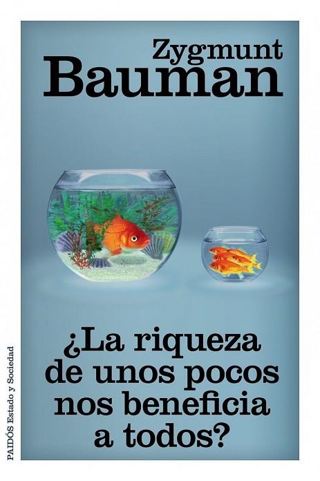 LA RIQUEZA DE UNOS POCOS NOS BENEFICIA A TODOS | 9788449329777 | BAUMAN, ZYGMUNT | Llibreria Online de Vilafranca del Penedès | Comprar llibres en català