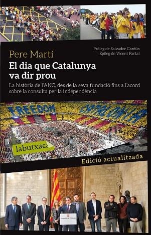 EL DIA QUE CATALUNYA VA DIR PROU | 9788499307879 | MARTI, PERE | Llibreria Online de Vilafranca del Penedès | Comprar llibres en català