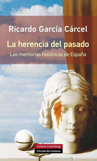 LA HERENCIA DEL PASADO  | 9788416072019 | GARCÍA CÁRCEL, RICARDO | Llibreria Online de Vilafranca del Penedès | Comprar llibres en català