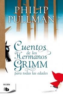 CUENTOS DE LOS HERMANOS GRIMM PARA TODAS LAS EDADES | 9788498728972 | PULLMAN, PHILIP | Llibreria Online de Vilafranca del Penedès | Comprar llibres en català