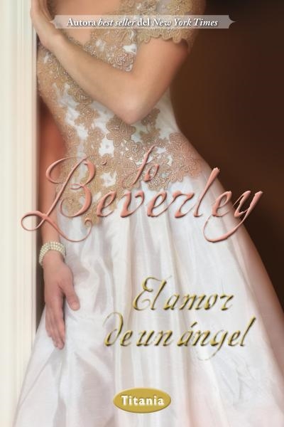 EL AMOR DE UN ÁNGEL | 9788492916573 | BEVERLEY, JO | Llibreria Online de Vilafranca del Penedès | Comprar llibres en català